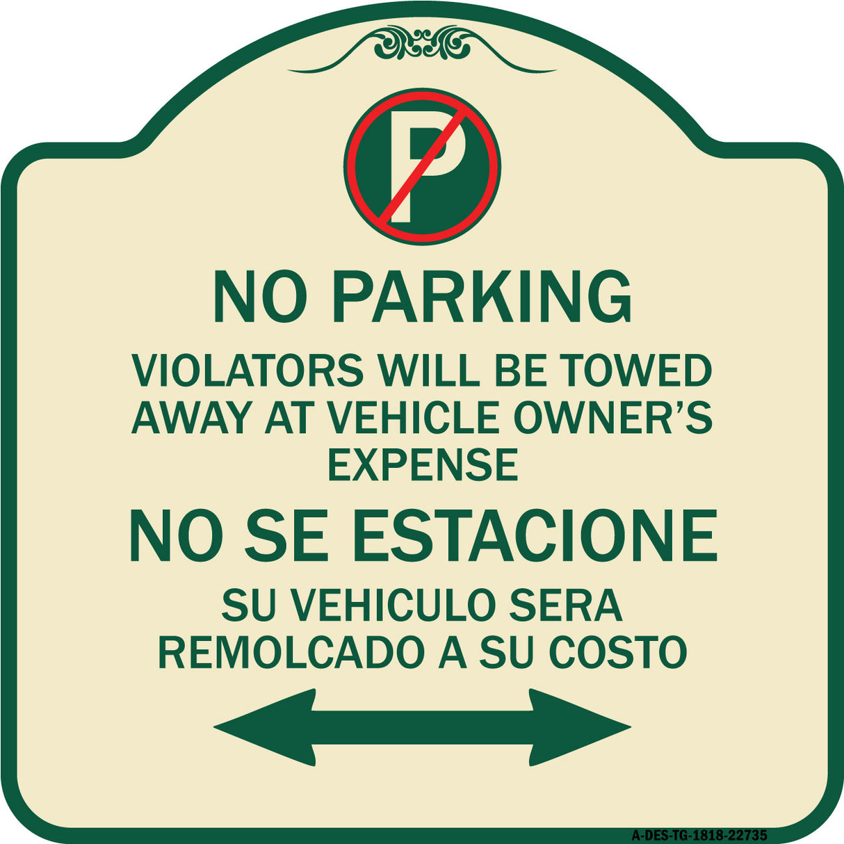 Violators Will Be Towed Away at Vehicle Owners Expense With Symbol No Se Extacione Su Vehiculo Sera Remolcado a Costa Suyo