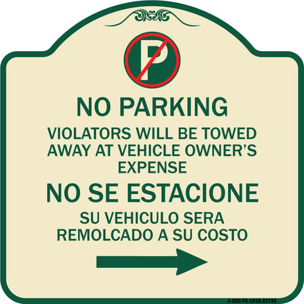 Violators Will Be Towed Away at Vehicle Owner's Expense No Se Estacione Su Vehiculo Sera Remolcado a Costa Suyo