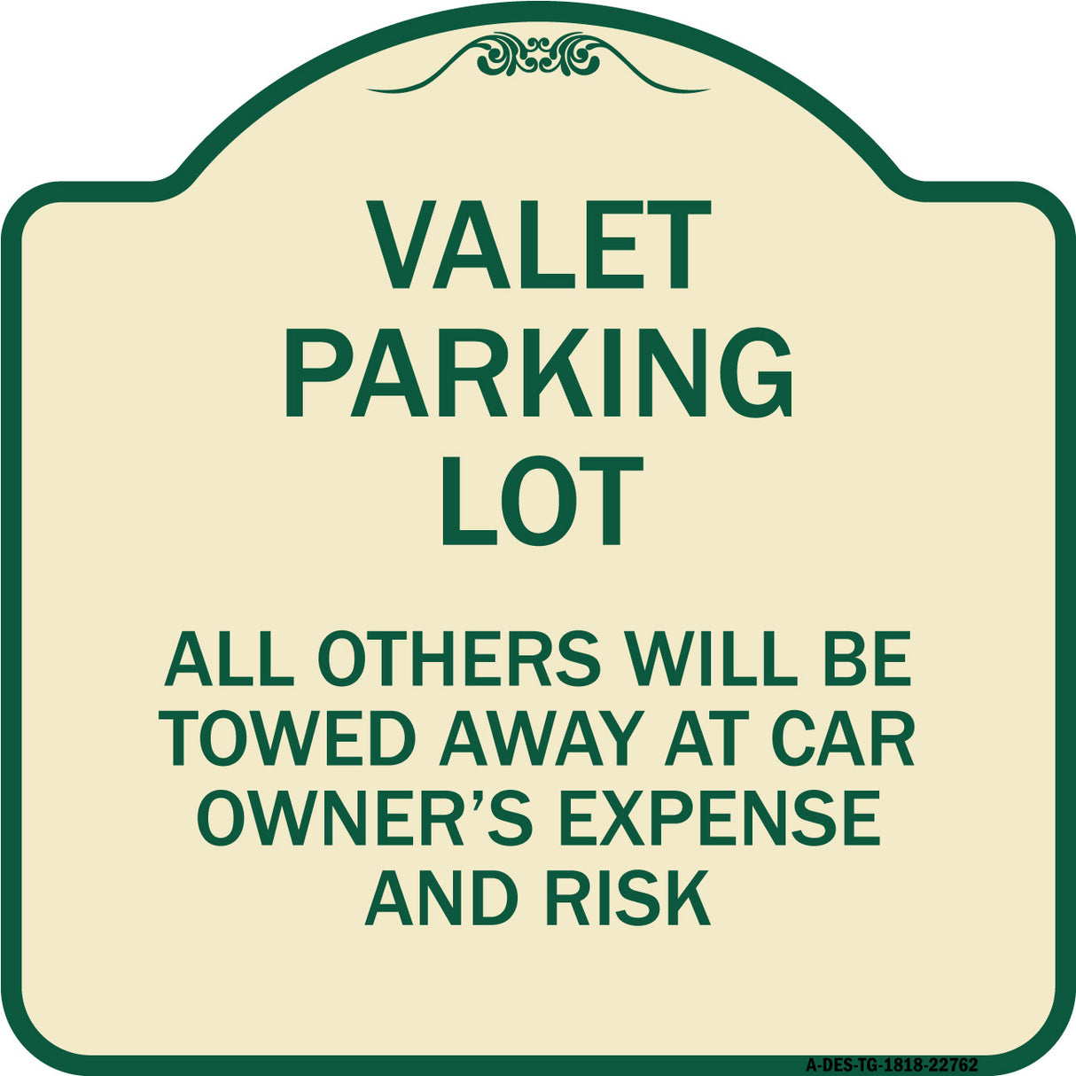 Valet Parking Only - All Others Will Be Towed Away at Car Owner's Expense and Risk