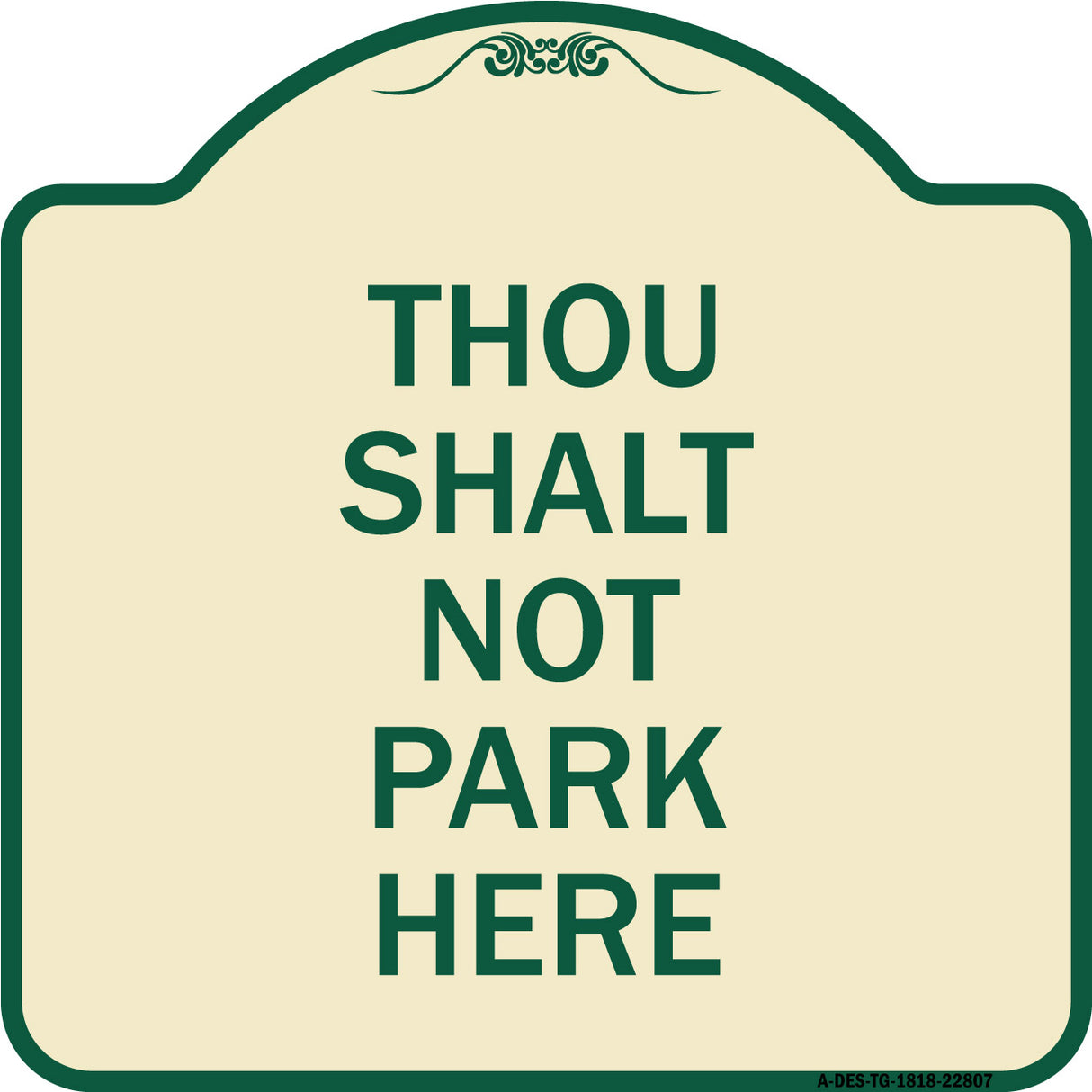 Thou Shalt Not Park Here