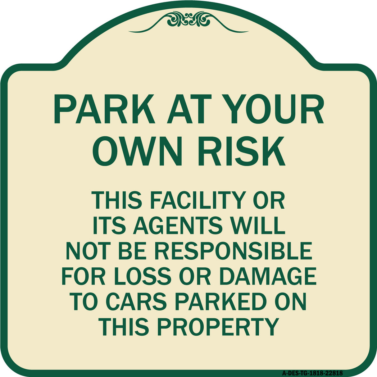 This Facility or Its Agents Will Not Be Responsible for Loss or Damage to Cars Parked on This Property