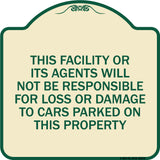 This Facility or Its Agents Will Not Be Responsible for Loss or Damage to Cars Parked on This Property