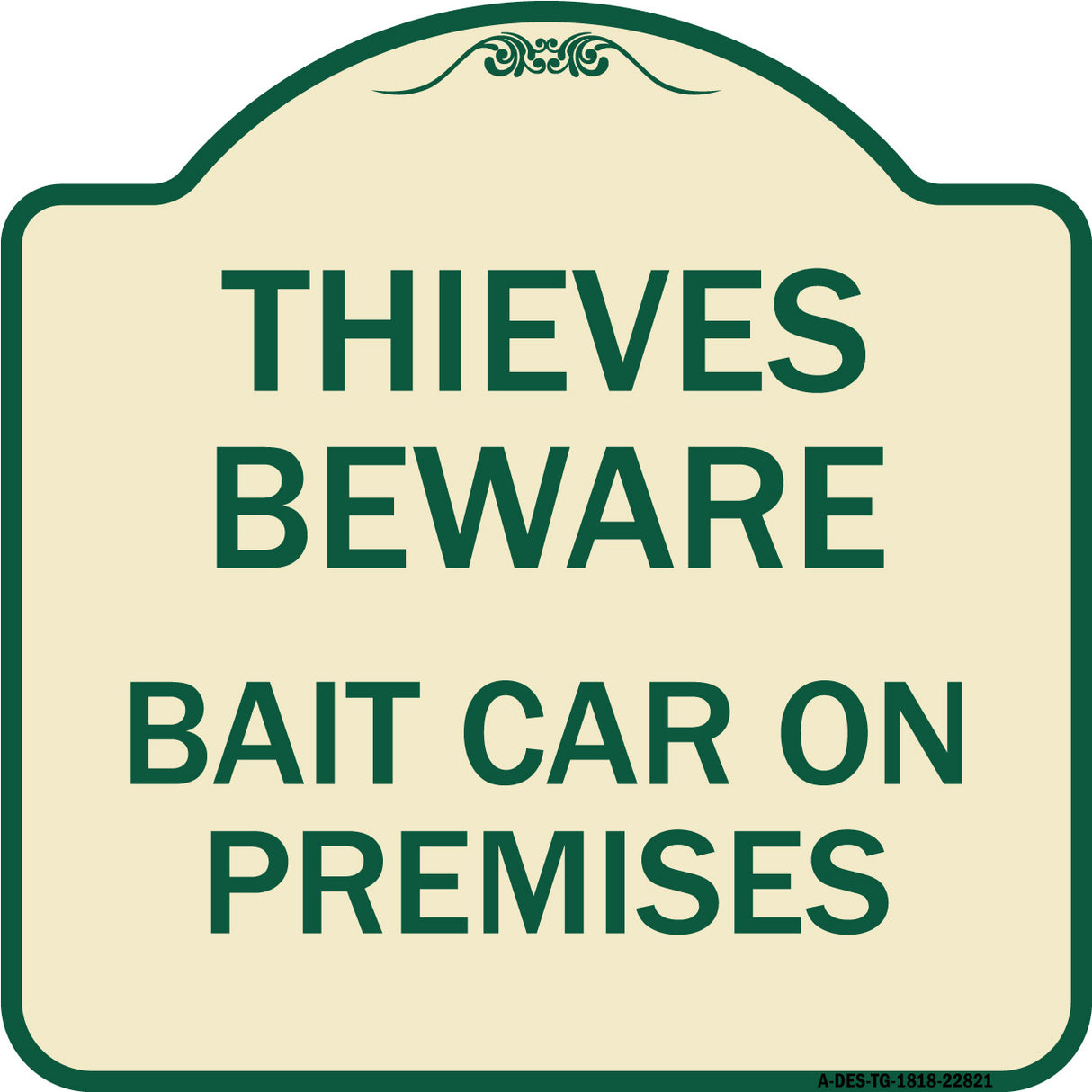 Thieves Beware Bait Car on Premises