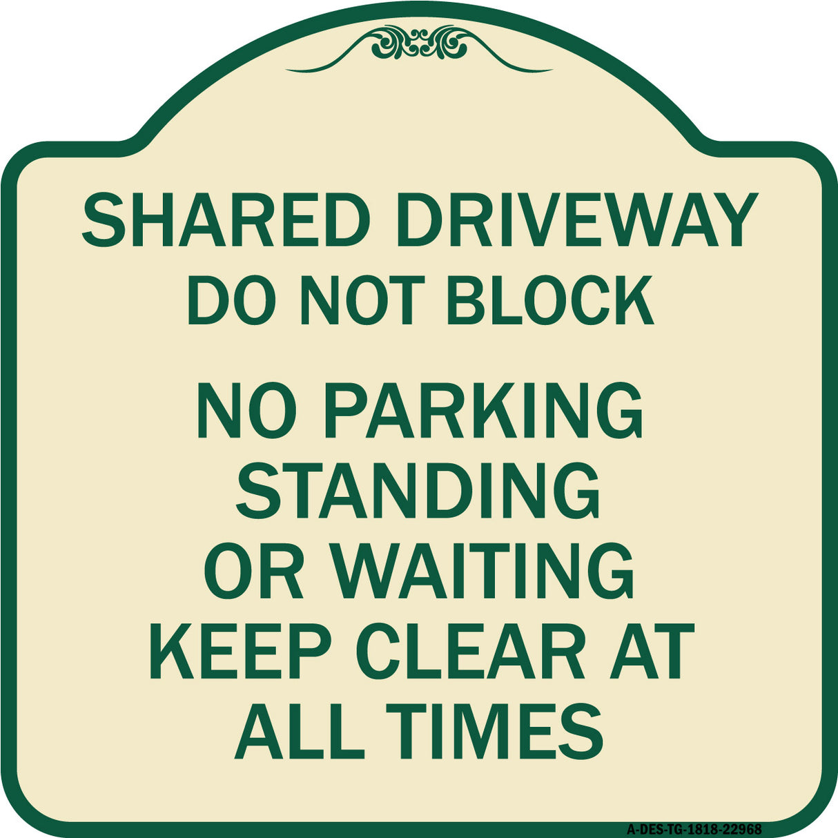 Shared Driveway Do Not Block No Parking Standing or Waiting Keep Clear at All Times