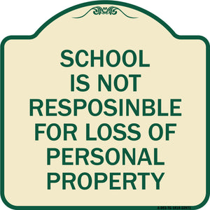 School Is Not Responsible for Loss of Personal Property Sign