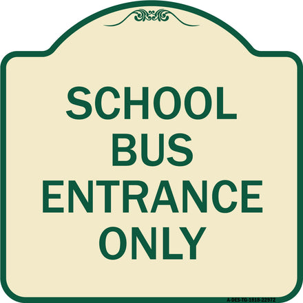 School Bus Entrance Only