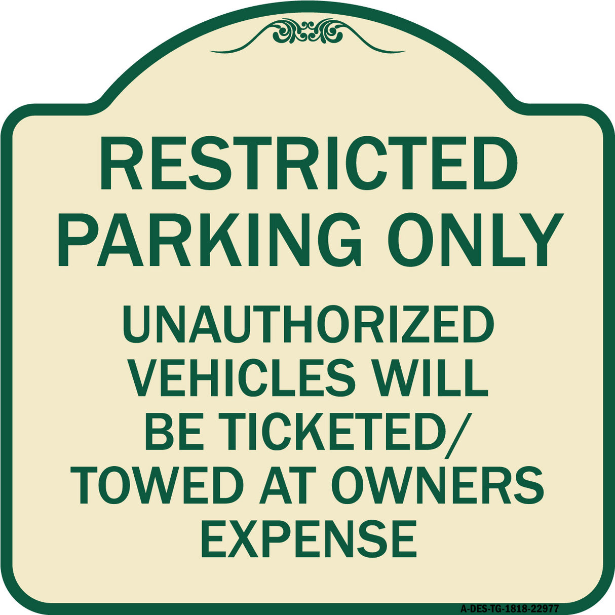 Restricted Parking Only Unauthorized Vehicles Will Be Ticketed Towed at Owners Expense