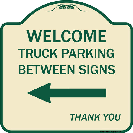 Reserved Parking Sign Welcome Truck Parking Between Signs (With Left Arrow) Thank You