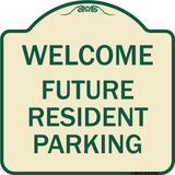 Reserved Parking Sign Welcome - Future Resident Parking