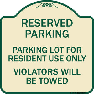 Reserved Parking Sign Reserved Parking Lot for Resident Use Only Violators Will Be Towed