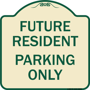 Reserved Parking Sign Future Resident Parking Only