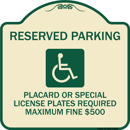 Reserved Parking Placard or Special License Plates Required Maximum Fine $500 (Handicapped Symbol)