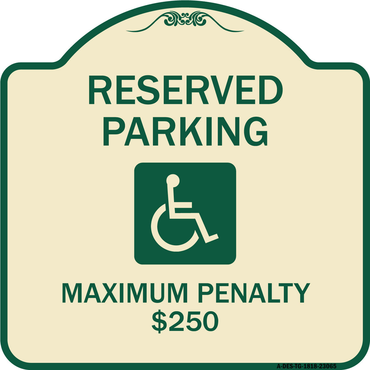 Reserved Parking Maximum Penalty $250 (With Handicapped Symbol