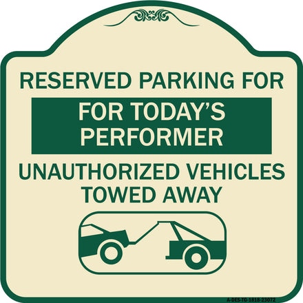 Reserved Parking for Today's Performer Unauthorized Vehicles Towed Away (With Tow Away Graphic)