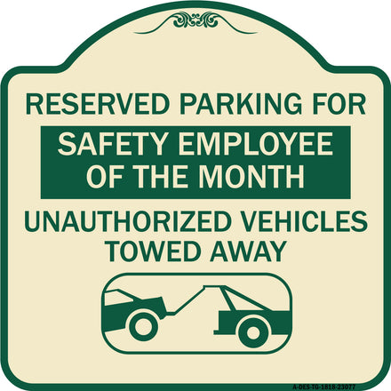 Reserved Parking for Safety Employee of the Month Unauthorized Vehicles Towed Away