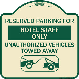 Reserved Parking for Hotel Staff Only Unauthorized Vehicles Towed Away (With Tow Away Graphic)