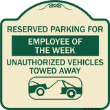 Reserved Parking for Employee of the Week Unauthorized Vehicles Towed Away