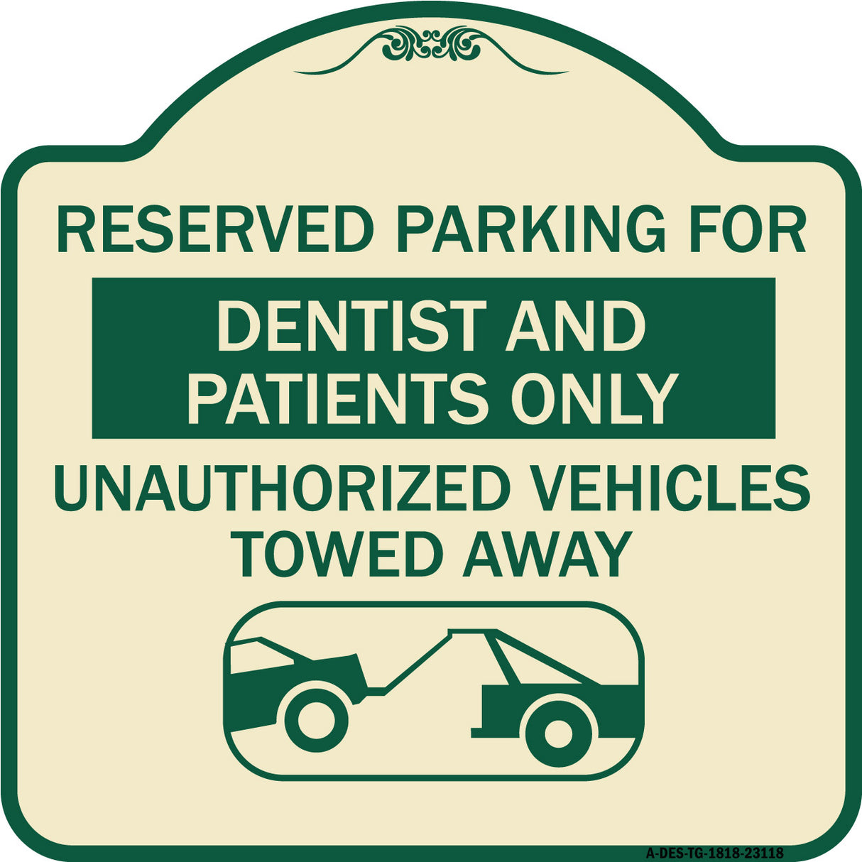 Reserved Parking for Dentists and Patients Only Unauthorized Vehicles Towed Away (With Car Tow Graphic)