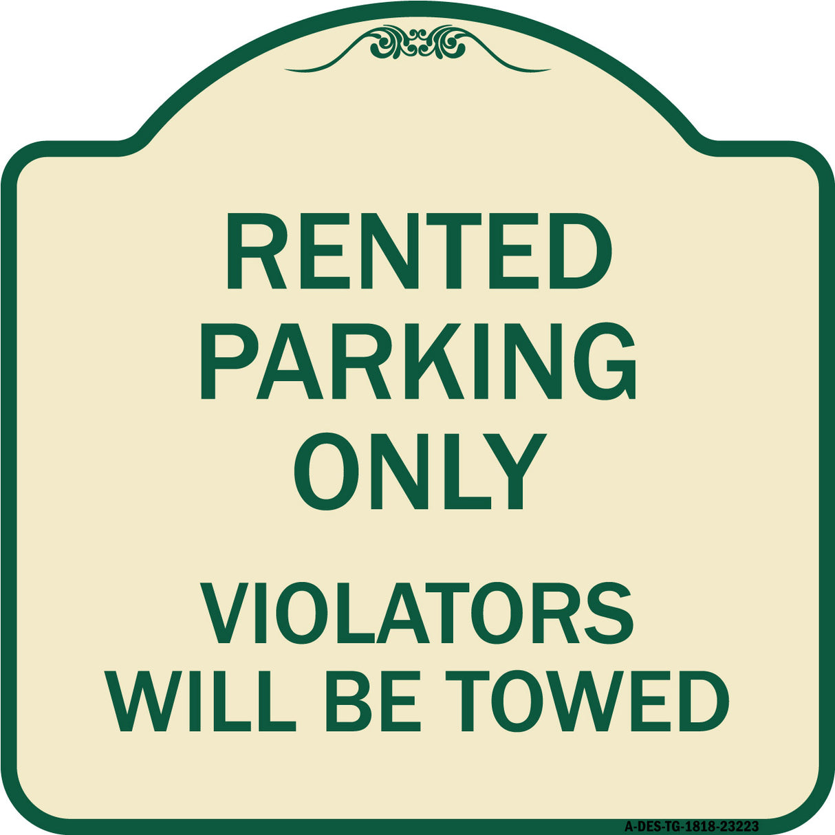 Rented Parking Only Violators Will Be Towed