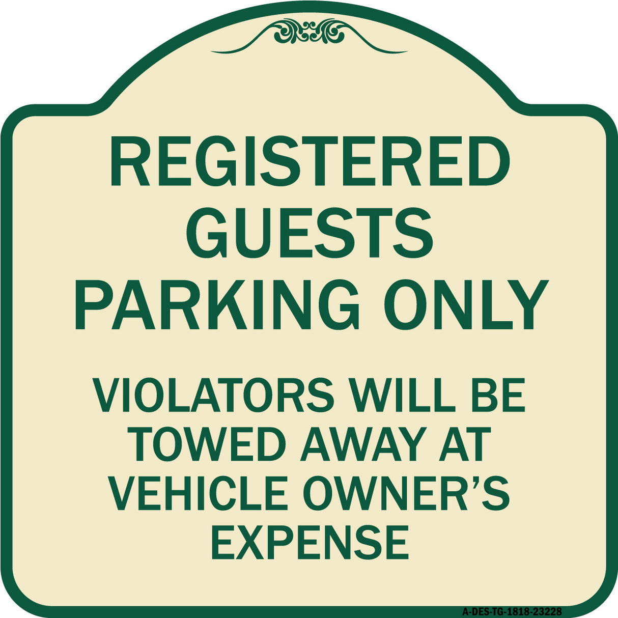 Registered Guest Parking Only Violators Will Be Towed Away at Vehicle Owner's Expense