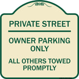 Private Street Owner Parking Only All Others Towed Promptly