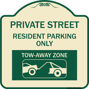 Private Street Sign Private Street Resident Parking Only Tow Away Zone (With Towing Graphic)