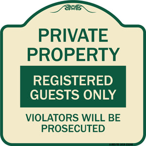 Private Property Registered Guests Only Violators Will Be Prosecuted