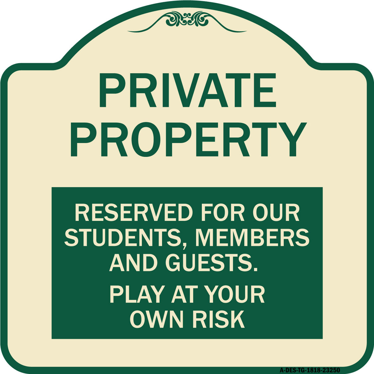 Private Property - Reserved for Our Students Members and Guests - Play at Your Own Risk