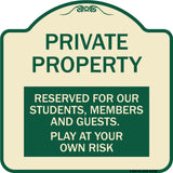 Private Property - Reserved for Our Students Members and Guests - Play at Your Own Risk