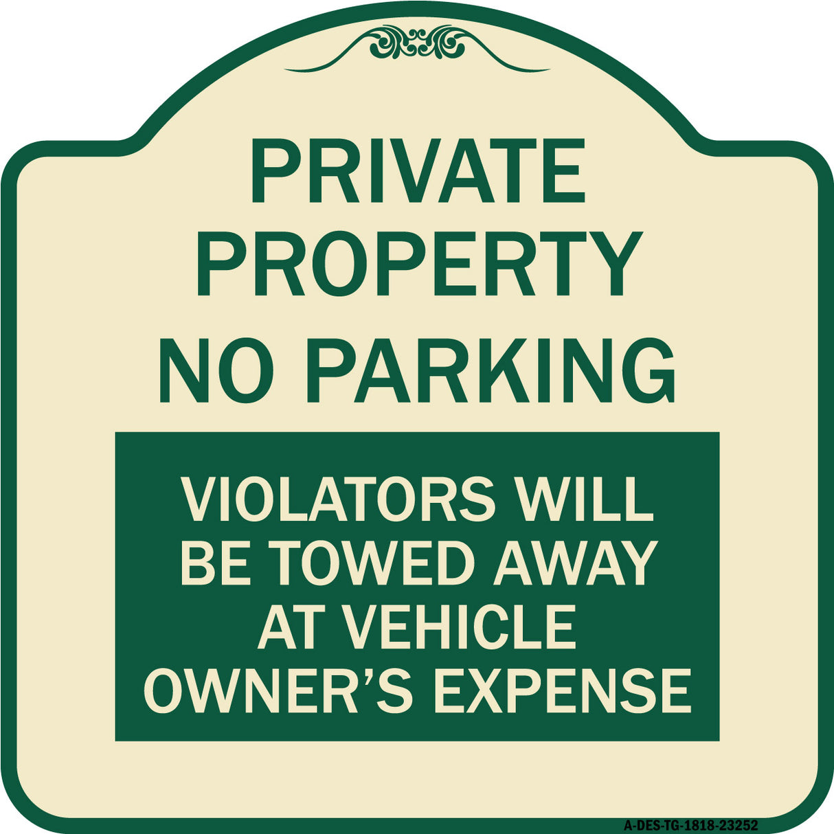 Private Property - No Parking Violators Will Be Towed Away at Vehicle Owner's Expense