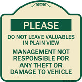 Please Do Not Leave Valuables in Plain View Management Not Responsible for ANY Theft or Damage to Vehicle