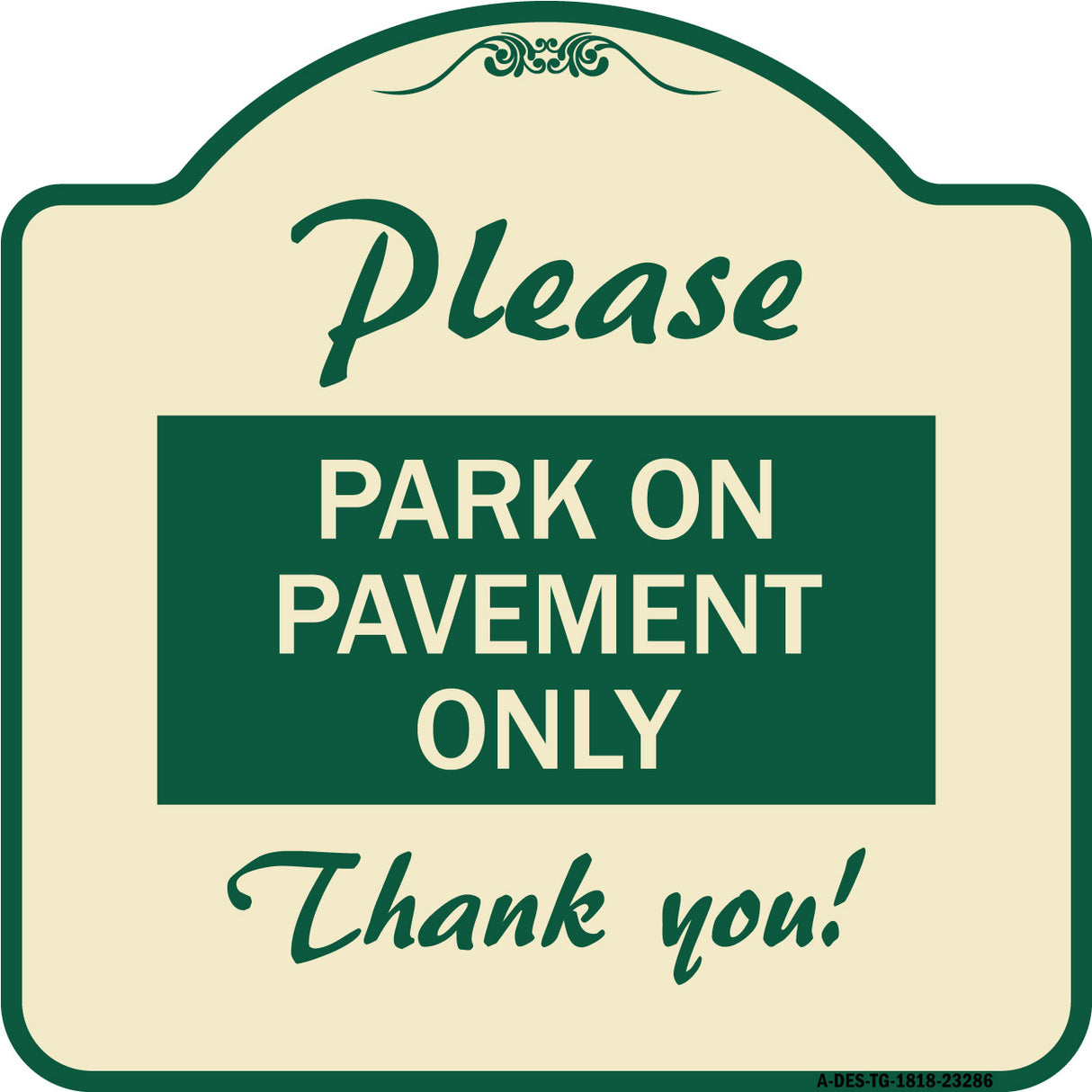 Please Park on Pavement Only Thank You