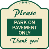 Please Park on Pavement Only Thank You