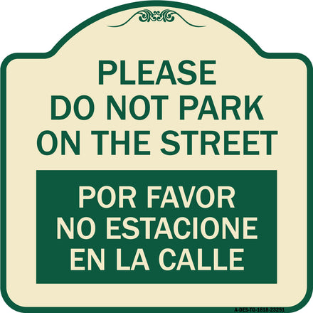 Please Do Not Park on the Street Por Favor No Estacione En La Calle