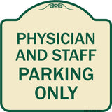 Physician and Staff Parking Only