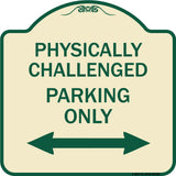 Physically Challenged Parking Only (With Bidirectional Arrow)