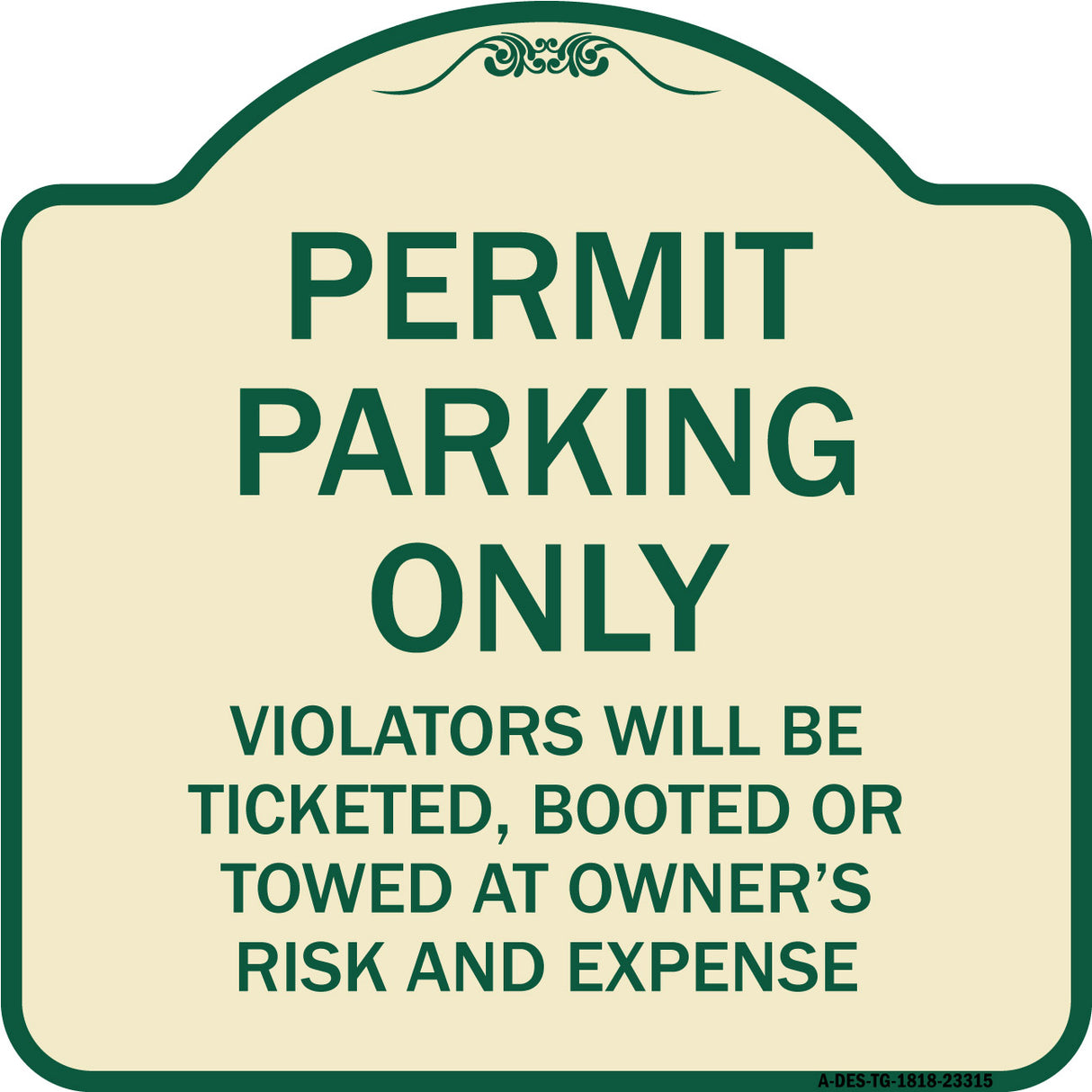 Permit Parking Only Violators Will Be Ticketed Booted or Towed at Owner's Risk and Expense
