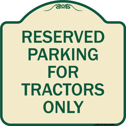 Parking Space Reserved Sign Parking Reserved for Tractors Only
