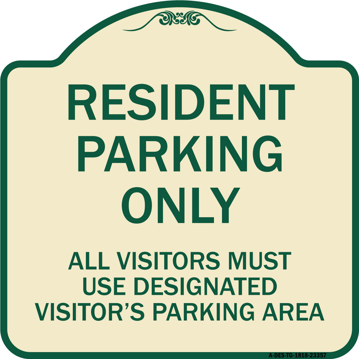 Parking Sign Resident Parking Only All Visitors Must Use Designated Visitors Parking Area