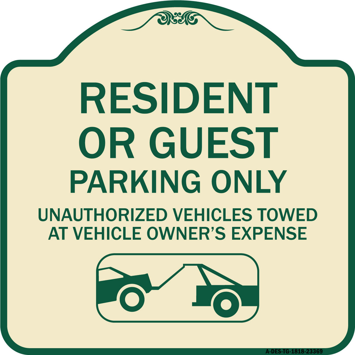 Parking Restriction Sign Resident or Guest Parking Only Unauthorized Vehicles Towed at Owner Expense with Graphic
