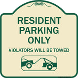 Parking Reserved Towing Sign Resident Parking Only Violators Will Be Towed (With Vehicle Towing Symbol)
