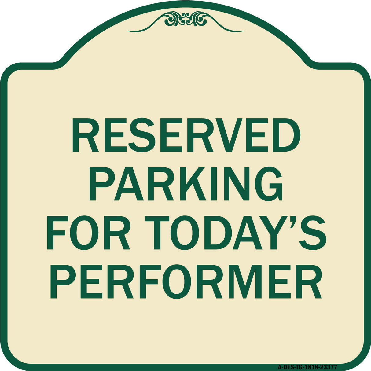 Parking Reserved for Today's Performer