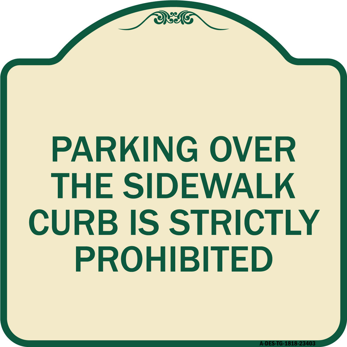 Parking Over the Sidewalk Curb Is Strictly Prohibited