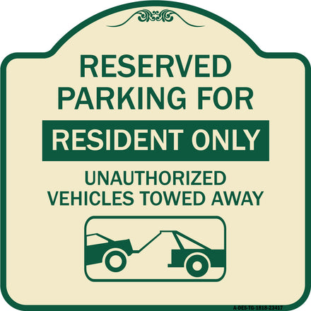 Parking Lot Sign Reserved Parking for Residents Only Unauthorized Vehicles Towed Away (With Tow Away Graphic