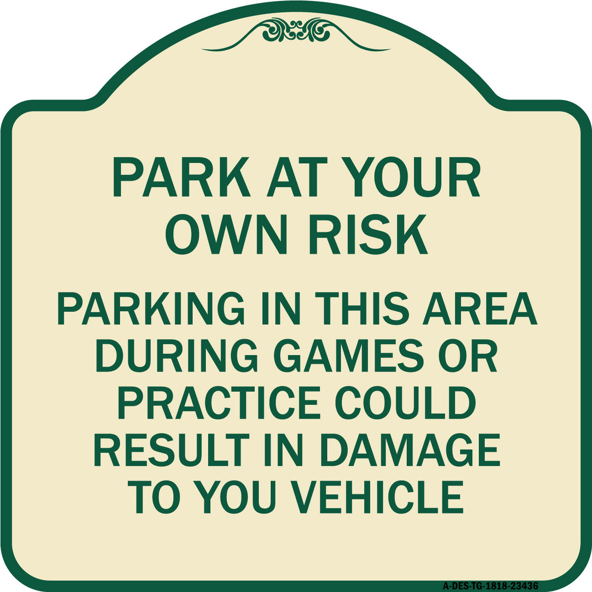 Parking in This Area During Games or Practices Could Result in Damage to Your Vehicle
