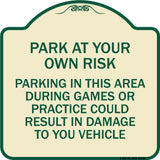 Parking in This Area During Games or Practices Could Result in Damage to Your Vehicle
