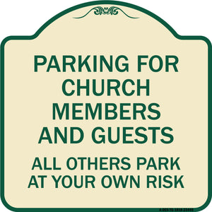 Parking for Church Members and Guests All Others Park at Your Own Risk