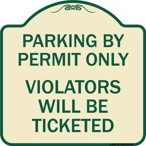 Parking by Permit Only Violators Will Be Ticketed