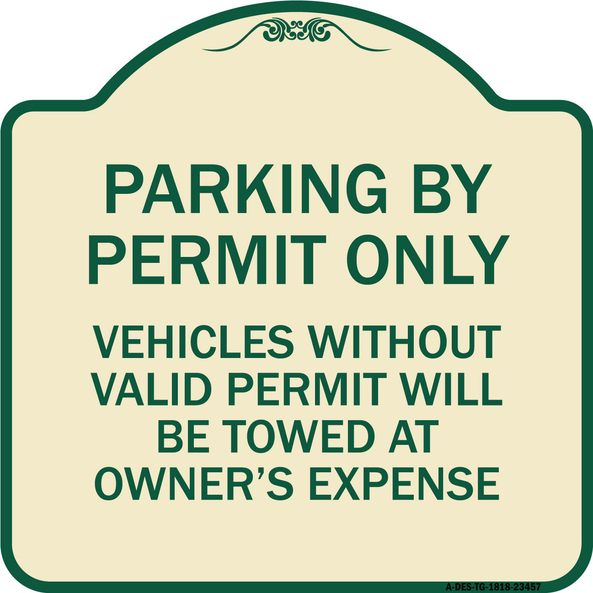 Parking by Permit Only Vehicles Without Valid Permit Will Be Towed at Owner's Expense