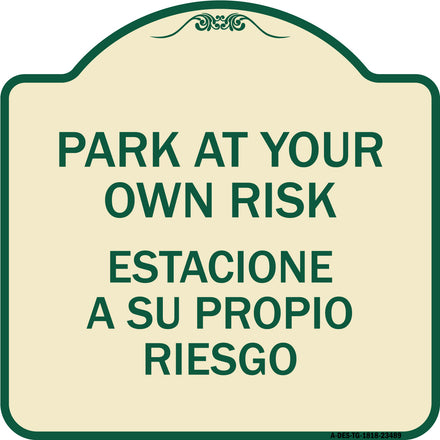 Park at Your Own Risk Estacione a Su Propio Riesgo